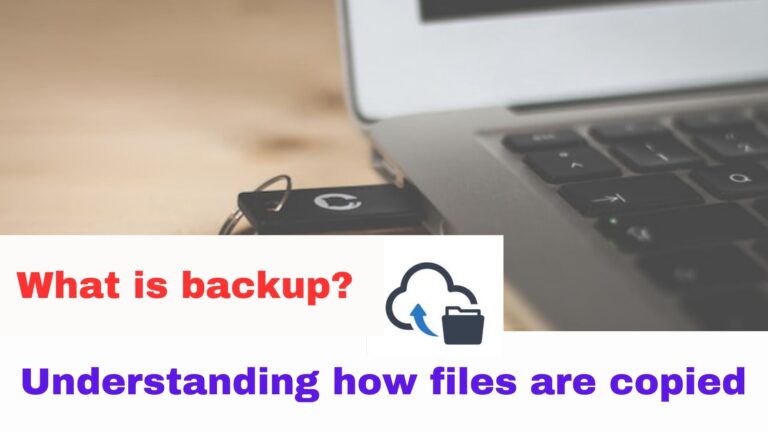 What is Backup? Understanding how files are copied