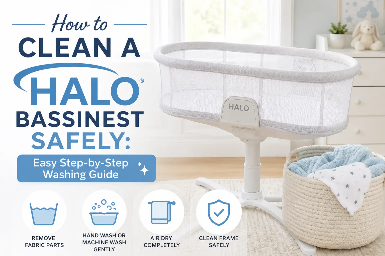 How to Clean a Halo Bassinest Safely: Easy Step-by-Step Washing Guide