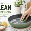 How to Clean GreenPan